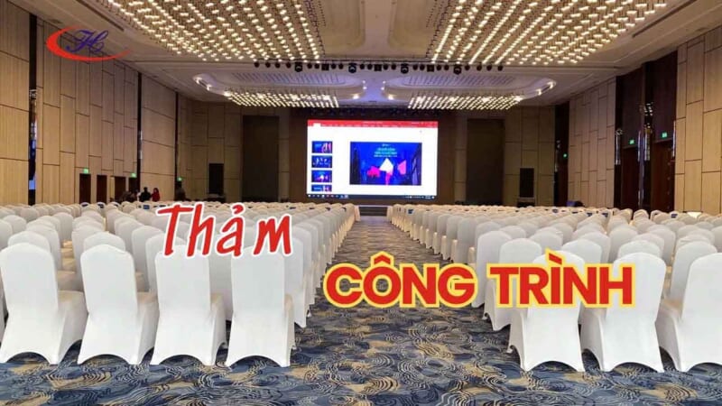  THẢM CÔNG TRÌNH